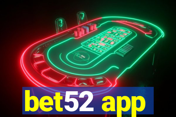 bet52 app